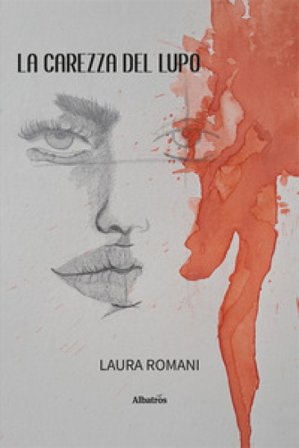 La carezza del lupo Laura Romani