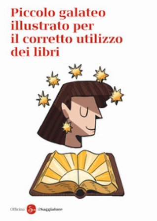 Piccolo galateo per il corretto utilizzo dei libri Officina Saggiatore