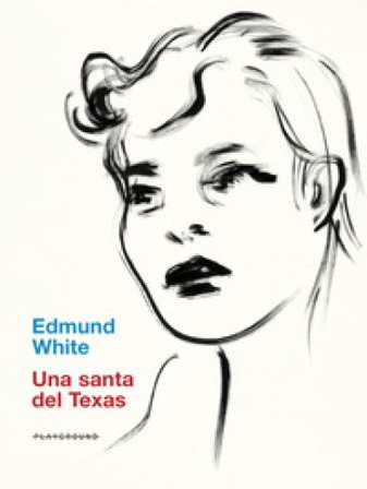 Una santa del Texas Edmund White