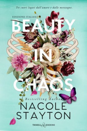 Beauty in chaos. Ediz. italiana Nacole Stayton