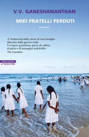 Miei fratelli perduti V. V. Ganeshananthan