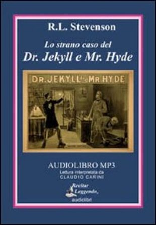 Lo strano caso del Dr. Jekyll e Mr. Hyde. Audiolibro. CD Audio formato MP3. Ediz. integrale Robert Louis Stevenson