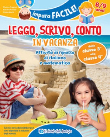 Leggo, scrivo, conto in vacanza. Attività di ripasso di italiano e matematica (8-9 anni). Ediz. a colori Monica Puggioni