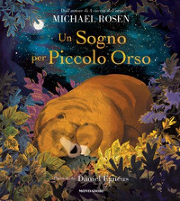Un sogno per Piccolo Orso. Ediz. a colori Michael Rosen