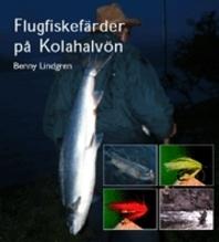 Flugfiskefärder på Kolahalvön Anteckningar, fakta, iakttagelser och reflekt - Bok av Benny Lindgren - Inbunden