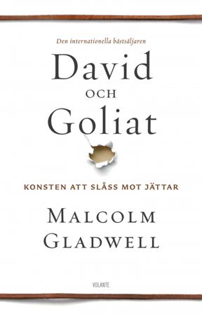 David och Goliat : konsten att slåss mot jättar - Bok av Malcolm Gladwell - Storpocket