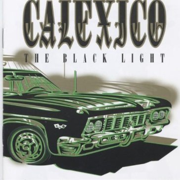 The black light Calexico