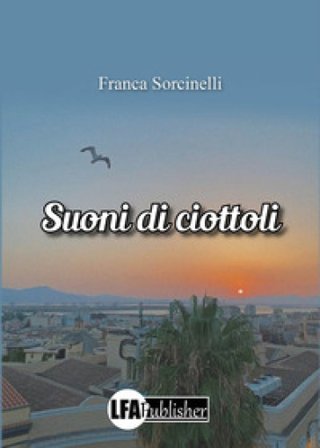 Suoni di ciottoli Franca Sorcinelli