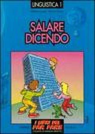 Salare dicendo. Ginnastica verbale per sgranchire la fantasia Alberto Arato