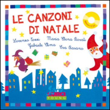 Le canzoni di Natale. Ediz. a colori. Con CD Audio Maria Elena Rosati