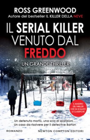 Il serial killer venuto dal freddo Ross Greenwood
