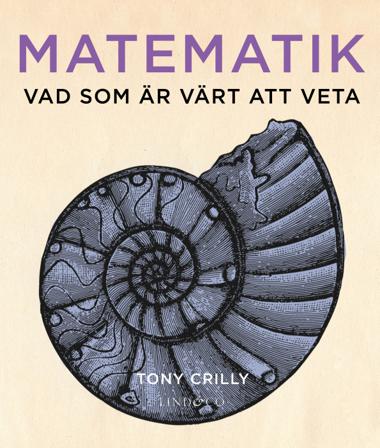 Matematik : Vad som är värt att veta - Bok av Tony Crilly - Inbunden