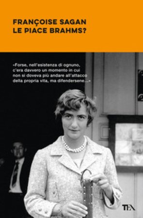 Le piace Brahms? Françoise Sagan