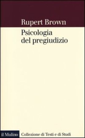 Psicologia del pregiudizio Rupert Brown