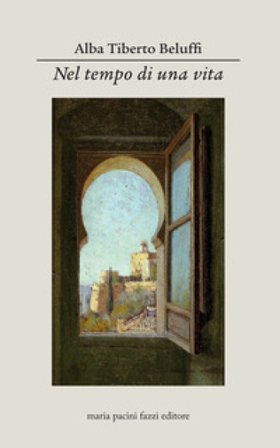 Nel tempo di una vita Alba Tiberto Beluffi