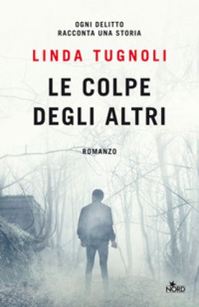Le colpe degli altri Linda Tugnoli