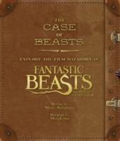 THE CASE OF BEASTS: Explore the Film Wizardry of Fantastic Beasts and Where - Bok av Mark Salisbury - Inbunden
