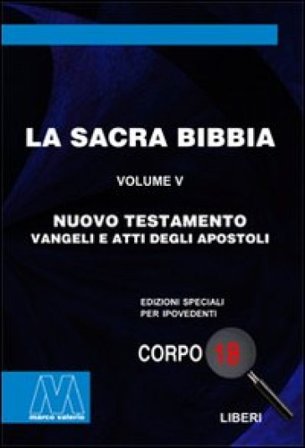 La Sacra Bibbia. Ediz. per ipovedenti. Vol. 5: Nuovo Testamento NA