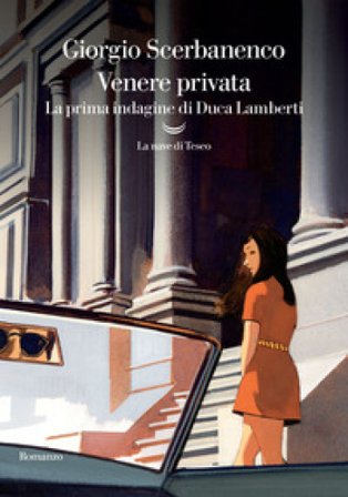 Venere privata. La prima indagine di Duca Lamberti Giorgio Scerbanenco