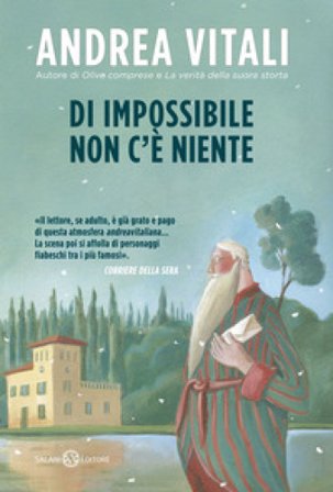 Di impossibile non c'è niente Andrea Vitali