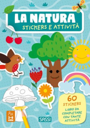 La natura. Stickers e attività. Ediz. a colori Roberta Marcolin