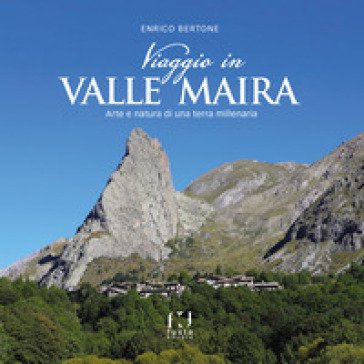 Viaggio in valle Maira Enrico Bertone