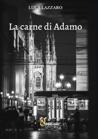 La carne di Adamo Luca Lazzaro