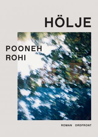 Hölje - Bok av Pooneh Rohi - Inbunden