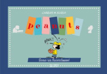 Sono un fuoriclasse! Charles Monroe Schulz