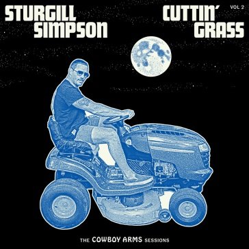 Cuttin grass - vol. 2 (cowboy arms sess STURGILL SIMPSON