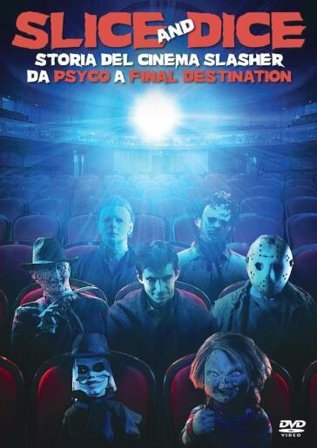 Slice And Dice - The Slasher Film Forever