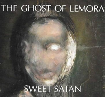 Sweet satan GHOST OF LEMORA