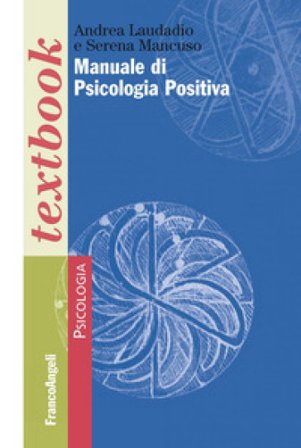 Manuale di psicologia positiva Andrea Laudadio
