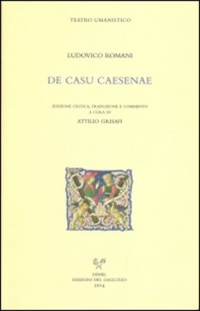 De casu Caesenae. Testo latino a fronte Ludovico Romani