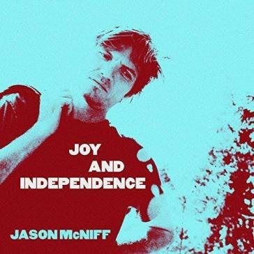 Joy & independence JASON MCNIFF
