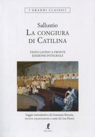 La congiura di Catilina. Testo latino a fronte. Ediz. integrale Caio Crispo Sallustio