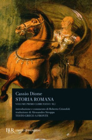 Storia romana. Testo greco a fronte. Vol. 1: Libri 36-40 Cassio Dione