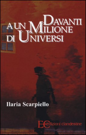 Davanti a un milione di universi Ilaria Scarpiello