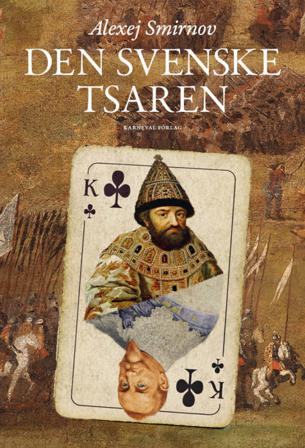 Den svenske tsaren - Bok av Alexej Smirnov - Inbunden