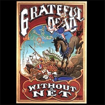 Without a net Grateful Dead