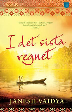 I det sista regnet - Bok av Janesh Vaidya - Pocket