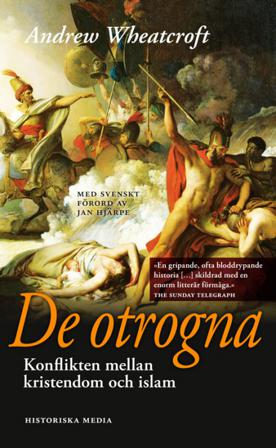 De otrogna : konflikten mellan kristendom och islam - Bok av Andrew Wheatcroft - Pocket