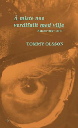 Å miste noe verdifullt med vilje - Bok av Tommy Olsson - Hardback