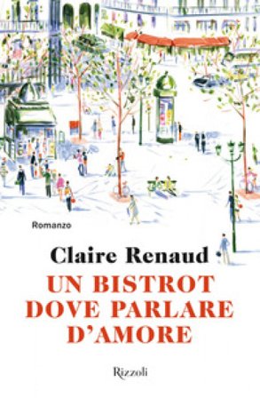 Un bistrot dove parlare d'amore Claire Renaud