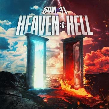 Heaven :x: hell Sum 41