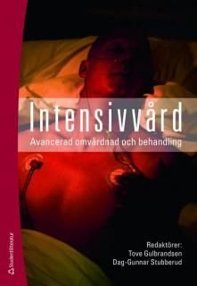 Intensivvård : avancerad omvårdnad och behandling