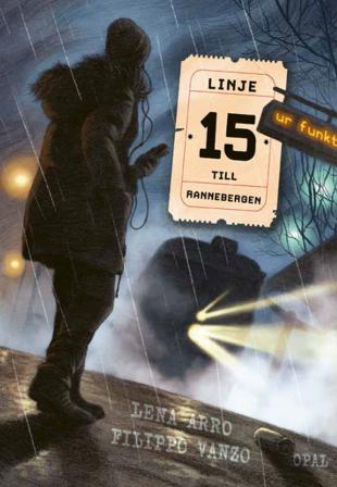 Linje 15 till Rannebergen - Bok av Lena Arro - Inbunden