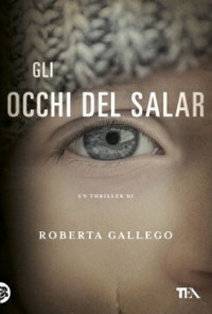 Gli occhi del Salar Roberta Gallego