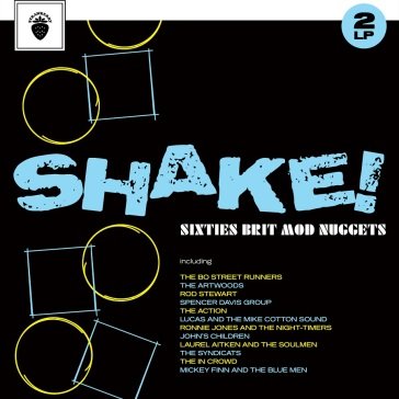 Shake! sixties brit mod nuggets AA.VV. Artisti Vari
