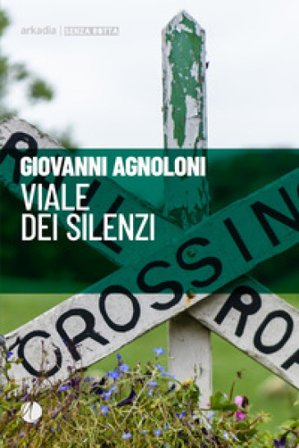 Viale dei silenzi Giovanni Agnoloni